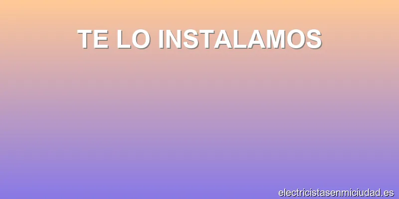 TE LO INSTALAMOS