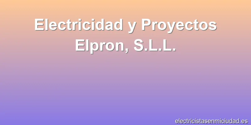 Electricidad y Proyectos Elpron, S.L.L.