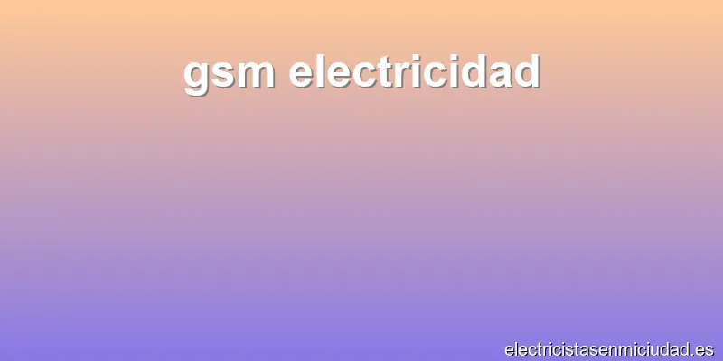 gsm electricidad
