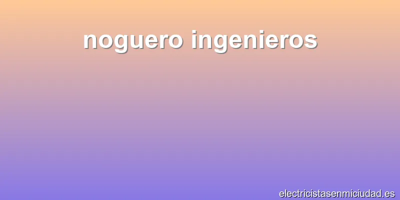 noguero ingenieros