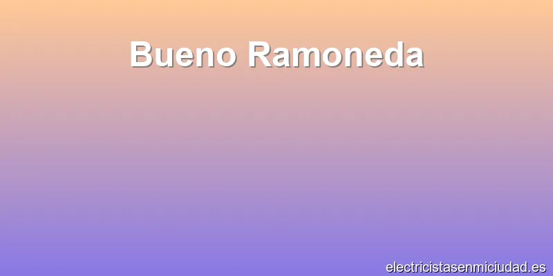 Bueno Ramoneda
