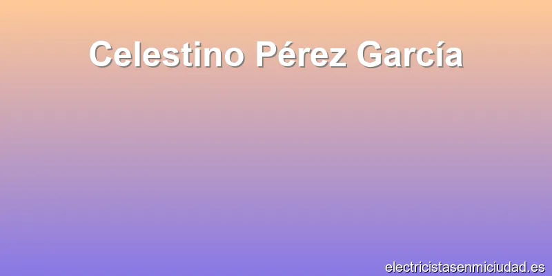 Celestino Pérez García