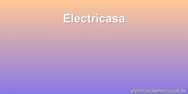 Electricasa