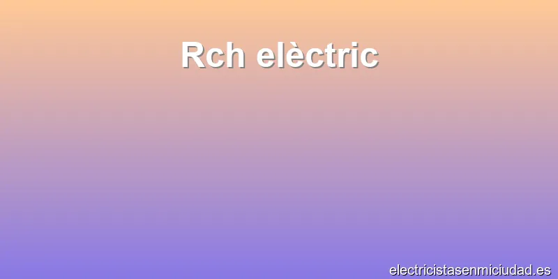 Rch elèctric