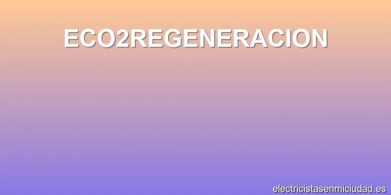 ECO2REGENERACION