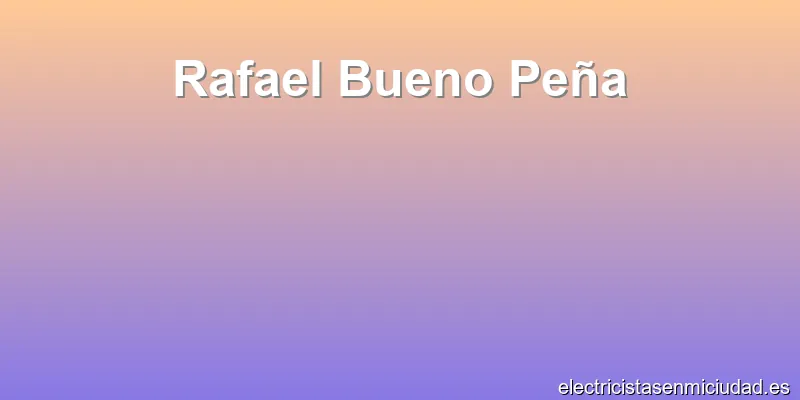 Rafael Bueno Peña