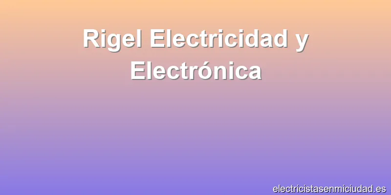 Rigel Electricidad y Electrónica