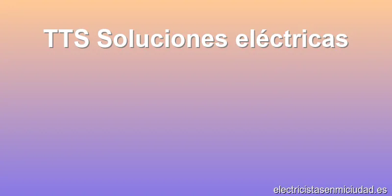 TTS Soluciones eléctricas