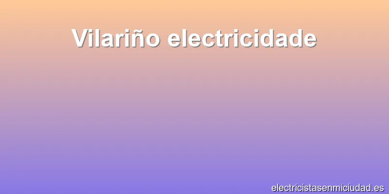 Vilariño electricidade
