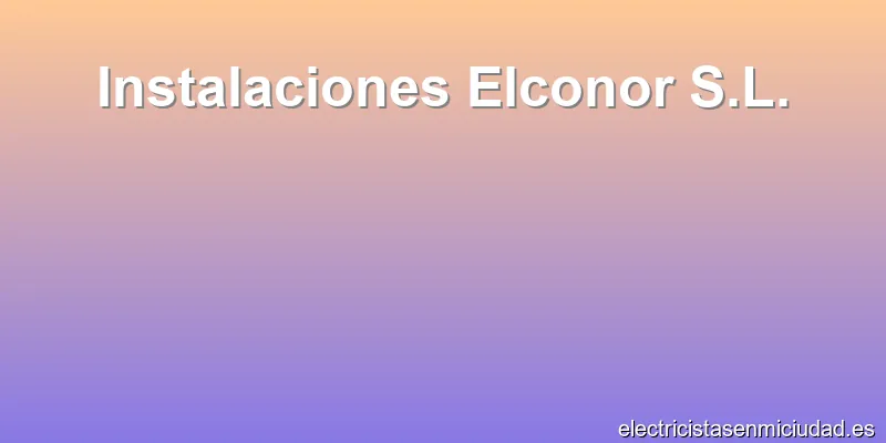 Instalaciones Elconor S.L.