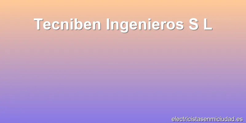 Tecniben Ingenieros S L