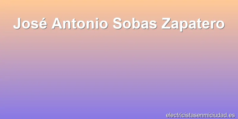 José Antonio Sobas Zapatero