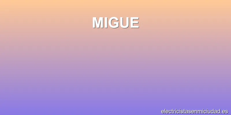 MIGUE