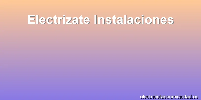 Electrizate Instalaciones