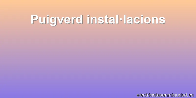 Puigverd instal·lacions