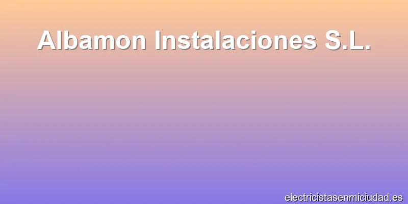Albamon Instalaciones S.L.