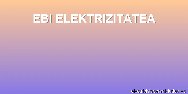 EBI ELEKTRIZITATEA