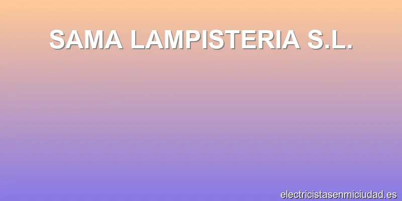 SAMA LAMPISTERIA S.L.