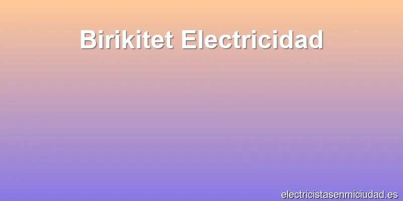 Birikitet Electricidad
