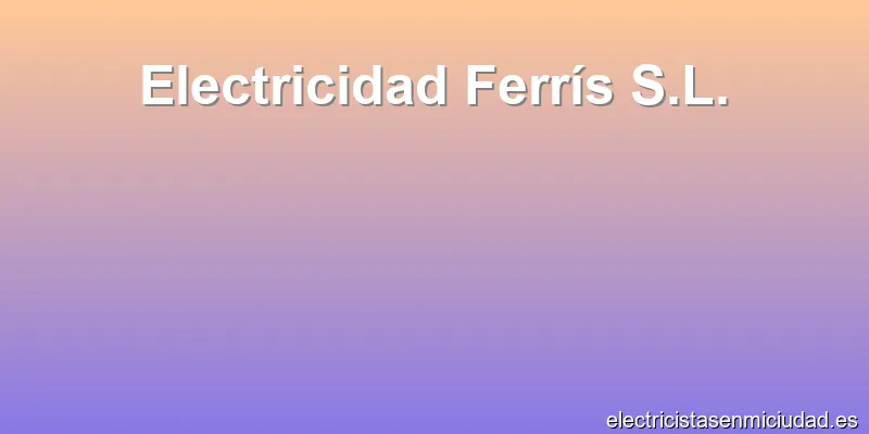 Electricidad Ferrís S.L.