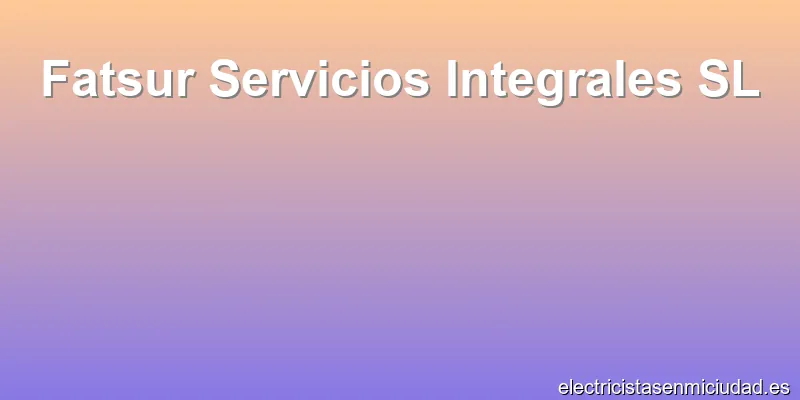 Fatsur Servicios Integrales SL
