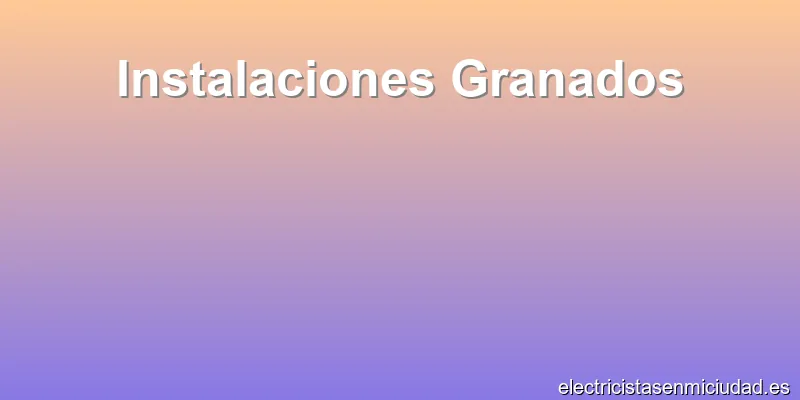 Instalaciones Granados