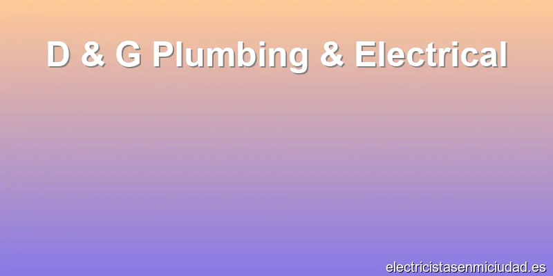 D & G Plumbing & Electrical