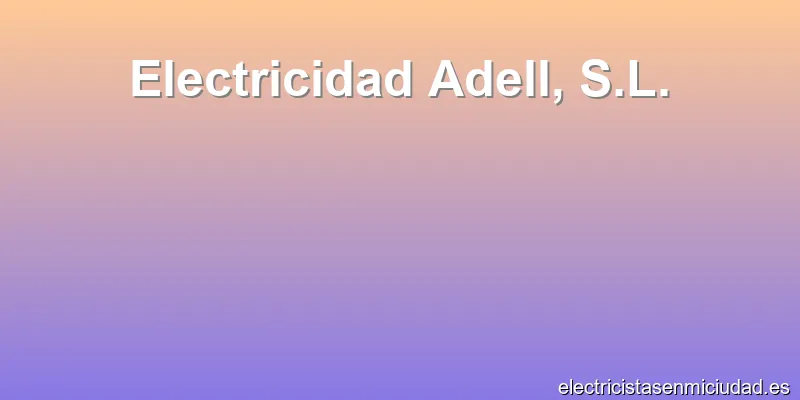 Electricidad Adell, S.L.