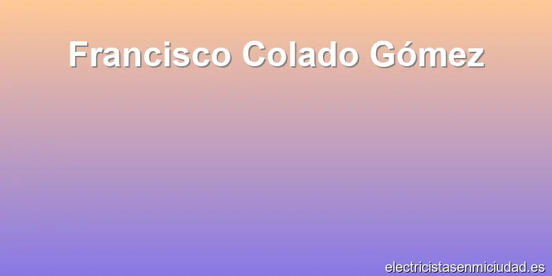 Francisco Colado Gómez