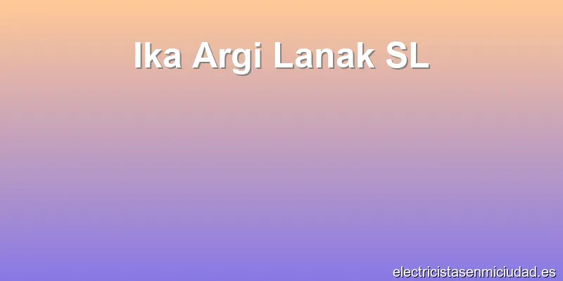 Ika Argi Lanak SL