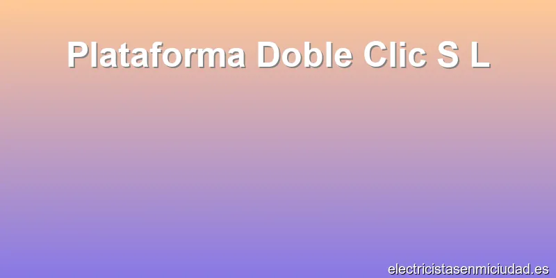 Plataforma Doble Clic S L