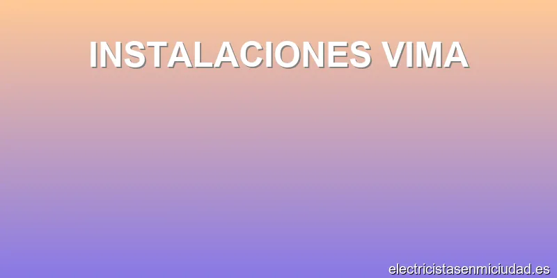 INSTALACIONES VIMA