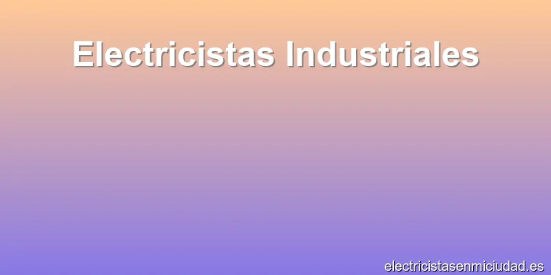 Electricistas Industriales