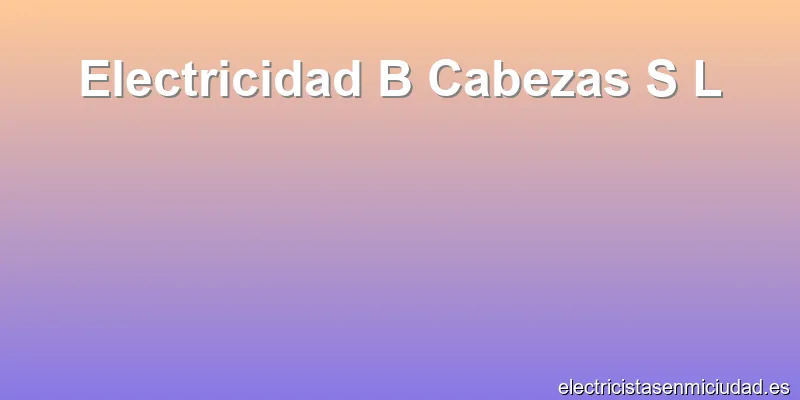 Electricidad B Cabezas S L