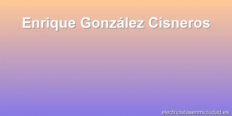 Enrique González Cisneros