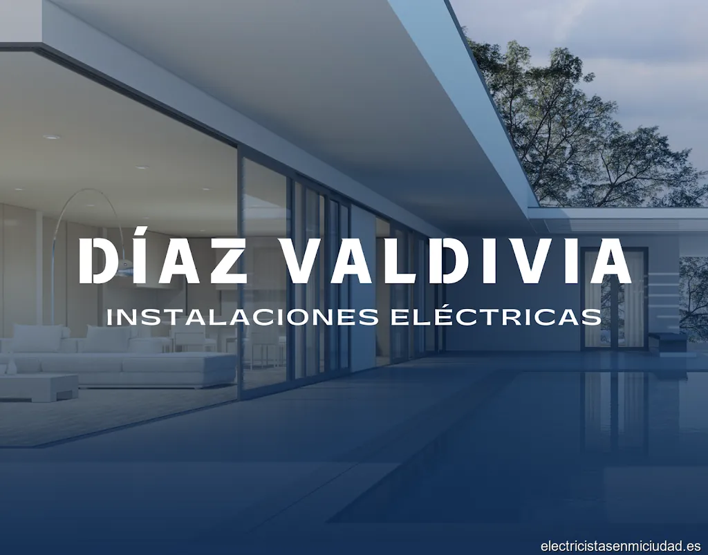 DÍAZ VALDIVIA Instalaciones Eléctricas ® Granada