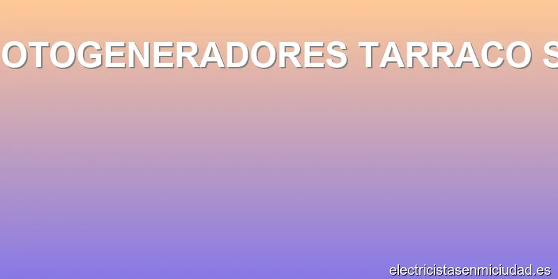 MOTOGENERADORES TARRACO SL