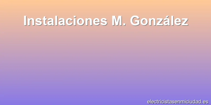 Instalaciones M. González
