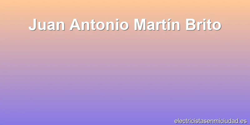 Juan Antonio Martín Brito