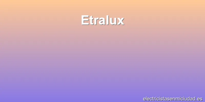 Etralux