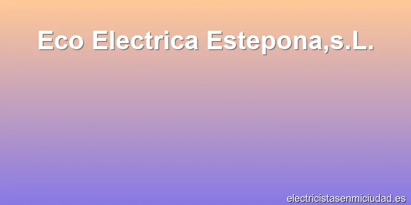 Eco Electrica Estepona,s.L.