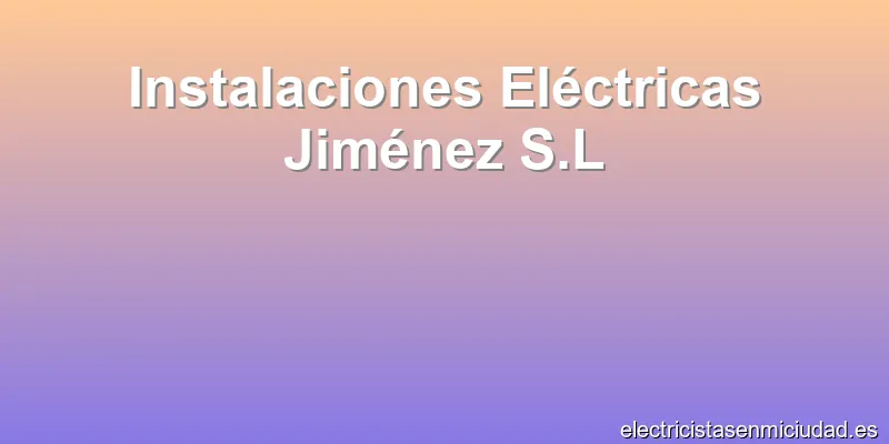 Instalaciones Eléctricas Jiménez S.L