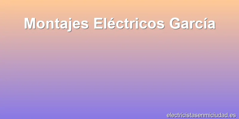 Montajes Eléctricos García