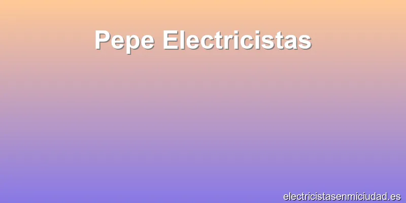 Pepe Electricistas