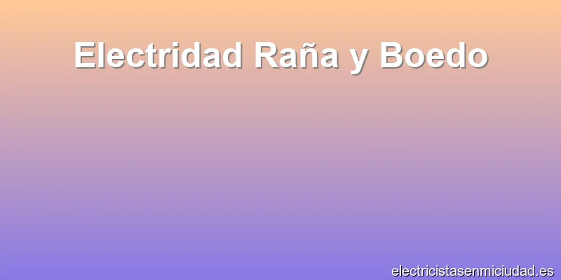 Electridad Raña y Boedo