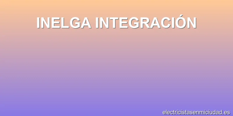 INELGA INTEGRACIÓN
