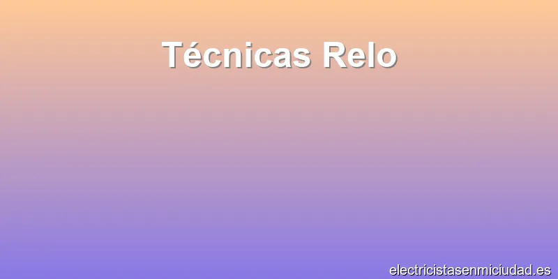 Técnicas Relo