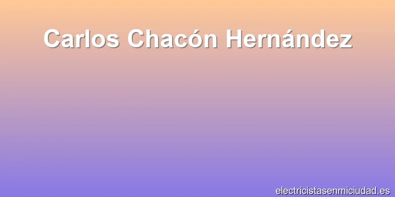 Carlos Chacón Hernández
