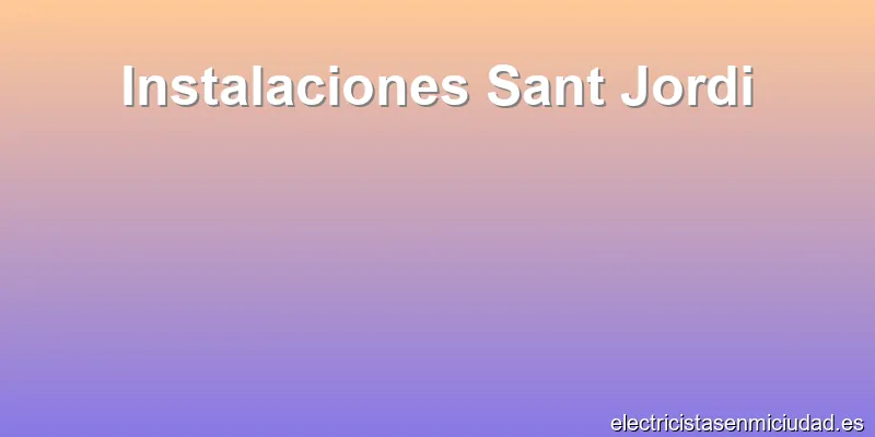 Instalaciones Sant Jordi