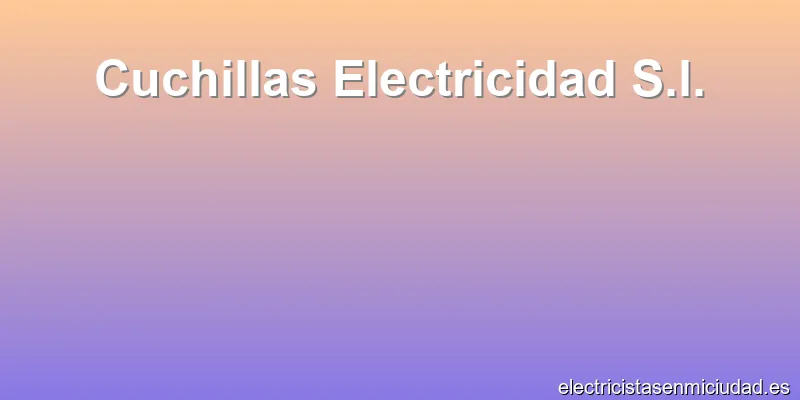 Cuchillas Electricidad S.l.